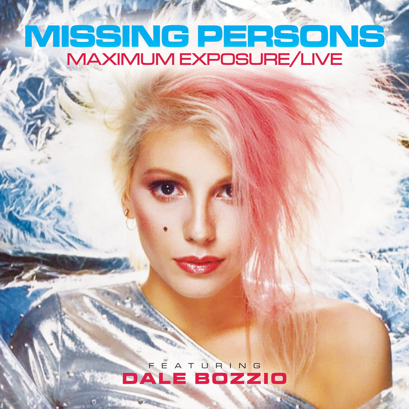 Missing Persons Featuring Dale Bozzio - Maximum Exposure/Live
