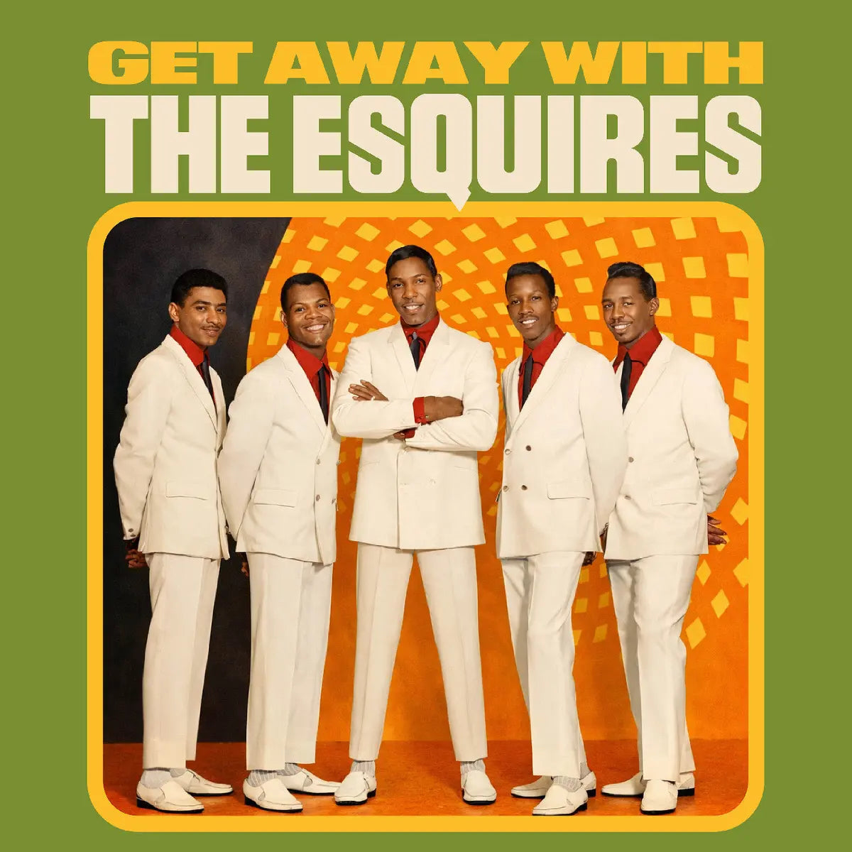 The Esquires - Get Away With The Esquires